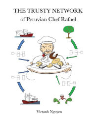 Title: The Trusty Network of Peruvian Chef Rafael, Author: Vietanh Nguyen