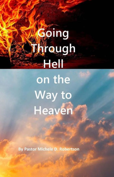 Going Through Hell on the Way to Heaven
