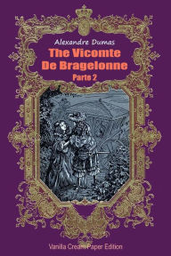 Title: The Vicomte De Bragelonne Parte 2, Author: Alexandre Dumas