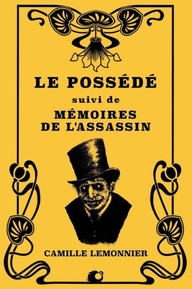 Le Possï¿½dï¿½: suivi de Mï¿½moires de l'assassin