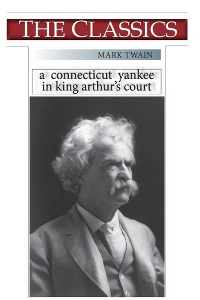 Mark Twain, A Connecticut Yankee in King Arthur's Court