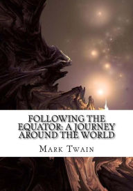 Title: Following the Equator: A Journey Around the World, Author: Mark Twain