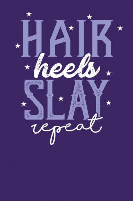 Hair Heels Slay Repeat Dark Purple White Purple Design Blank