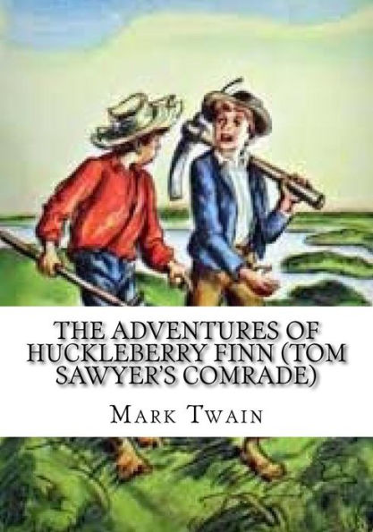 The Adventures of Huckleberry Finn (Tom Sawyer's Comrade)