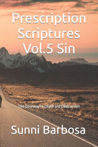 Prescription Scriptures Vol.5 Sin: The Doorway to Death and Destruction