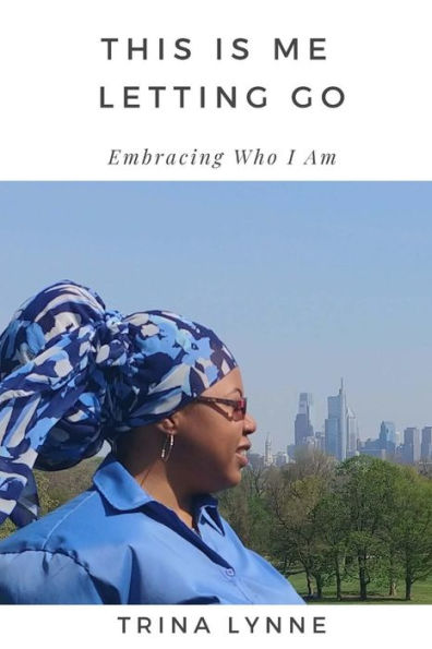 This Is Me Letting Go: Embracing Who I Am