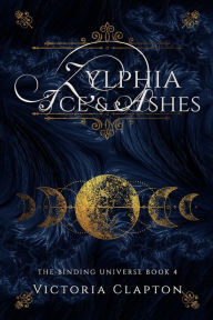 Title: Zylphia: Ice & Ashes, Author: Victoria Clapton