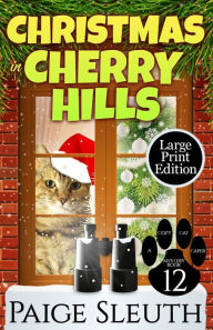 Title: Christmas in Cherry Hills, Author: Paige Sleuth