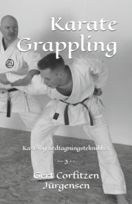 Title: Karate Grappling, Author: Gert Corfitzen JÃÂÂrgensen