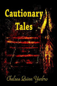 Title: Cautionary Tales, Author: Chelsea Quinn Yarbro