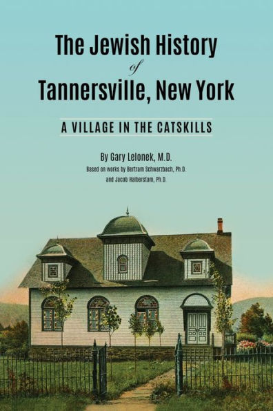 The Jewish History of Tannersville, New York: A Village in the Catskills