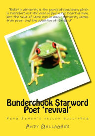 Title: Bunderchook Starword Poet 'revival': King Simon's yellow bull-frog, Author: Andy Gallagher