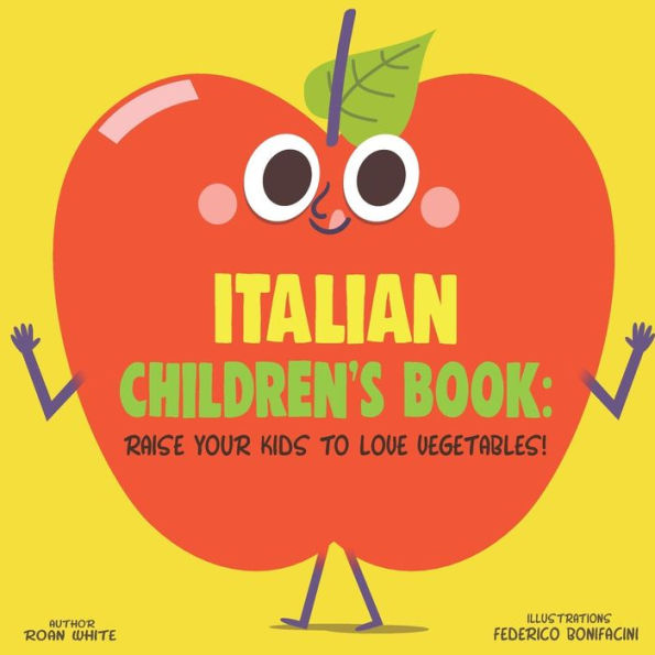 Italian Children's Book: Raise Your Kids to Love Vegetables!