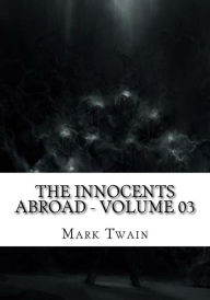 Title: The Innocents Abroad - Volume 03, Author: Mark Twain