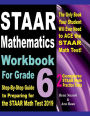 STAAR Mathematics Workbook For Grade 6: Step-By-Step Guide to Preparing for the STAAR Math Test 2019