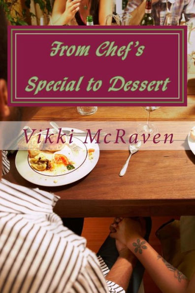 From Chef's Special to Dessert: An Erotic Romantic Novella
