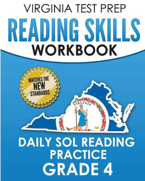 VIRGINIA TEST PREP Reading Skills Workbook Daily SOL Reading Practice Grade 4: Preparation for the SOL Reading Tests