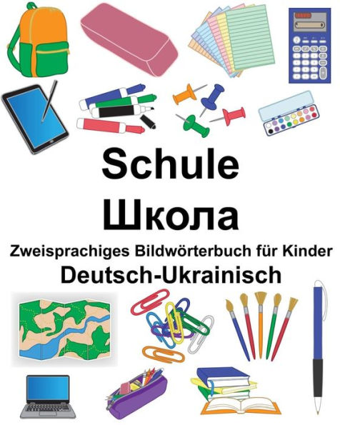 Deutsch-Ukrainisch Schule Zweisprachiges Bildwörterbuch für Kinder