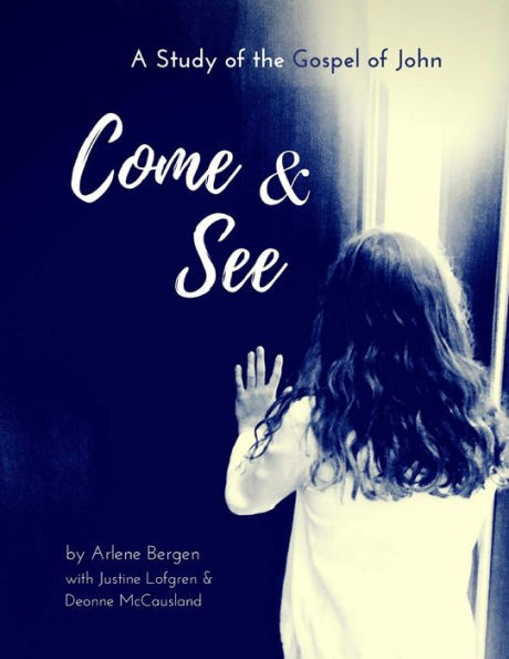 Come & See: A Study of the Gospel of John