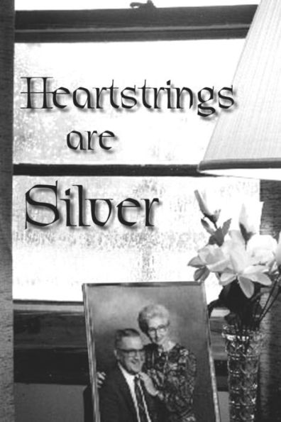 Heartstrings Are Silver