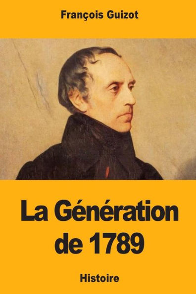 La Gï¿½nï¿½ration de 1789