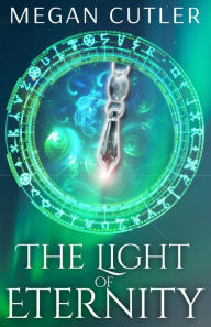Title: The Light of Eternity, Author: Megan Cutler