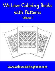 Title: We Love Coloring Books with Patterns Volume 1, Author: David Ouart