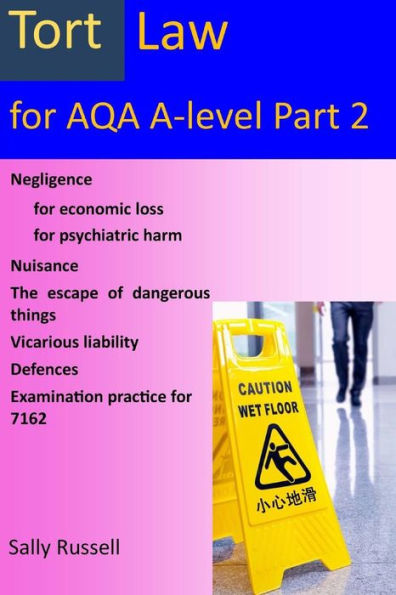 Tort Law for AQA A-Level Part 2: plus links to the non-substantive law