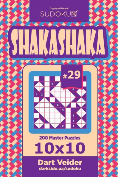 Sudoku Shakashaka - 200 Master Puzzles 10x10 (Volume 29)