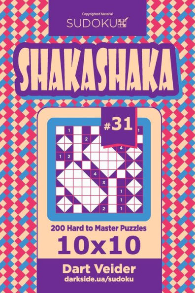 Sudoku Shakashaka - 200 Hard to Master Puzzles 10x10 (Volume 31)