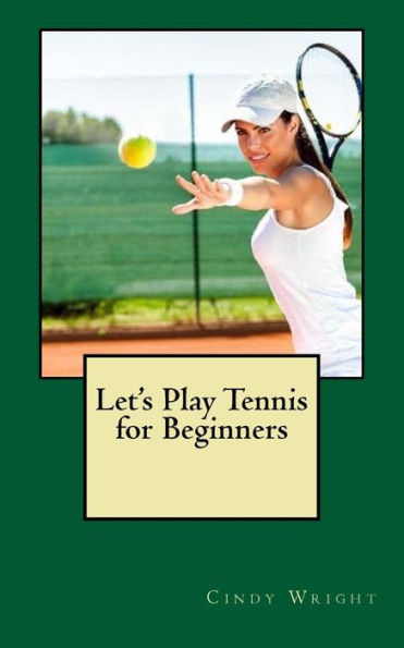 Let's Play Tennis for Beginners