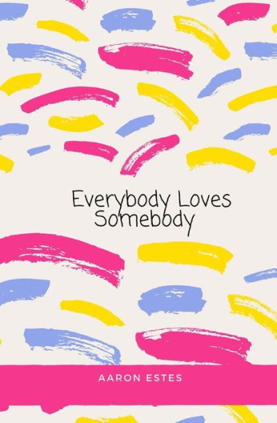 Everybody Loves Somebody