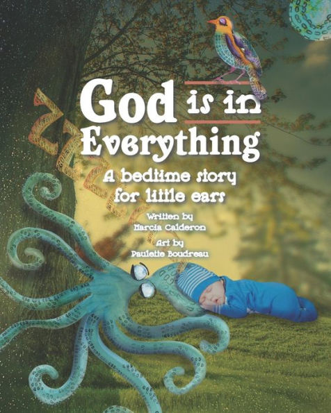 God is in Everything: A Bedtime Story for Little Ears