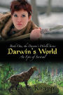Darwin's World: An Epic of Survival
