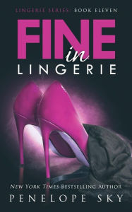 Title: Fine in Lingerie, Author: Penelope Sky