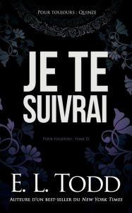 Title: Je Te Suivrai, Author: E L Todd