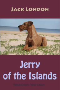 Title: Jerry of the Islands, Author: Jack London