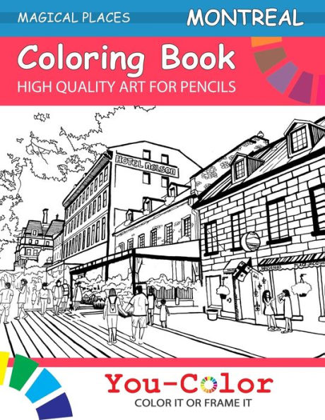 Montreal Coloring Book: Magical Places Coloring Books