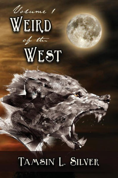 Weird of the West: Volume One: Short Story Complilation