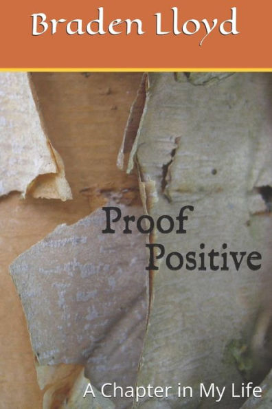 Proof Positive: A Chapter in My Life
