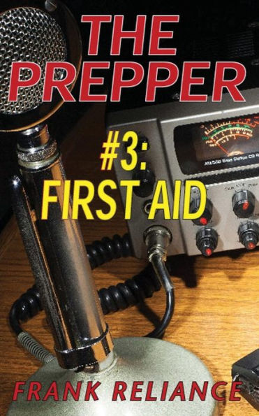 The Prepper: #3 First Aid