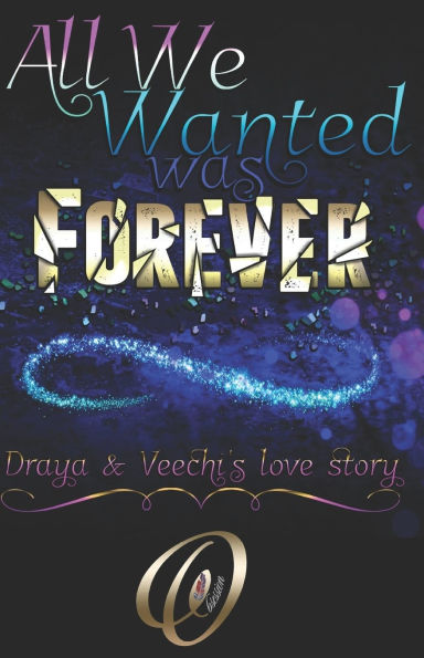 All We Wanted Was Forever: Book 1 of 2