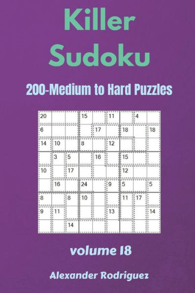 Killer Sudoku Puzzles - 200 Medium to Hard 9x9 vol.18