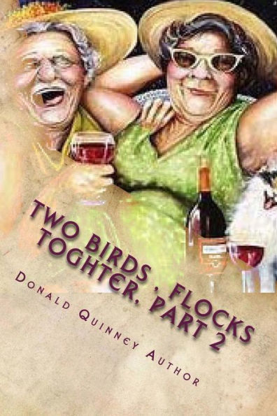 Two Birds, Flocks Toghter, Part 2: The Next Bucket List, ''comedy''