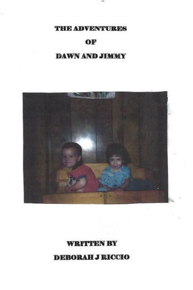 The adventures of Dawn and Jimmy: children's book, lesson in every story