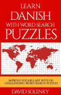 Learn Danish with Word Search Puzzles: Learn Danish Language Vocabulary with Challenging Word Find Puzzles for All Ages