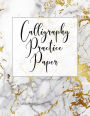 Calligraphy Practice Paper: Calligraphy Practice Book: Slanted Grid Calligraphy Paper for Beginners and Experts; Pointed Pen or Brush Pen Lettering Workbook (8.5x11 inches, 100 pages)