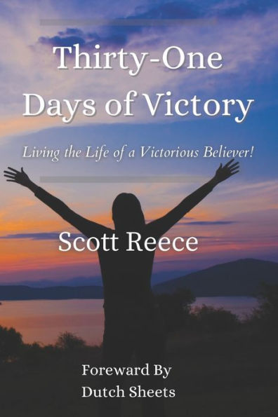 Thirty One Days of Victory: Living the Life of a Victorious Believer