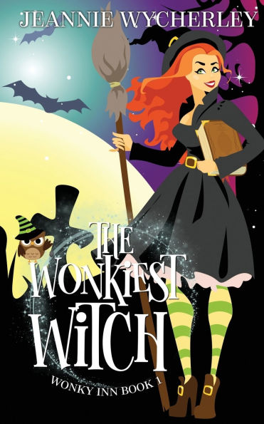 The Wonkiest Witch: Wonky Inn Book 1