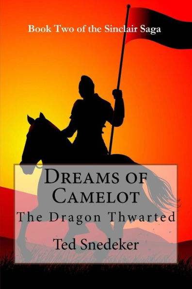 Dreams of Camelot: The Dragon Thwarted